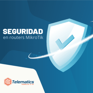 Seguridad en Routers MikroTik: Guía Fácil y Rápida